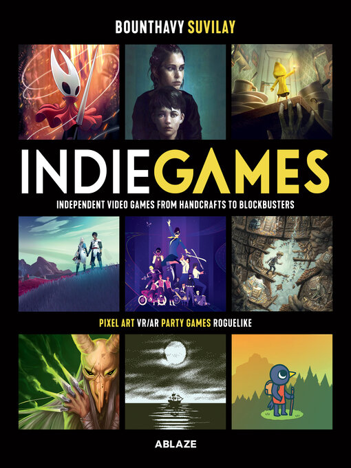 Title details for Independent Video Games from Handcrafts to Blockbusters by Suvilay Bounthavy - Available